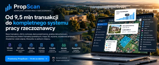 PropScan — kompletny system pracy rzeczoznawcy majątkowego, 9,5 mln transakcji i ponad 230 kryteriów wyszukiwania