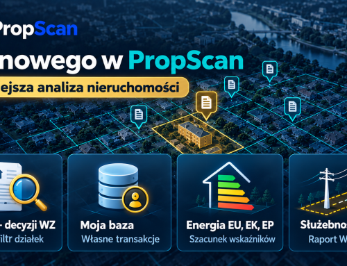 Co nowego w PropScan? Ponad 200 tys. decyzji WZ, trzy nowe moduły i pełniejsza analiza